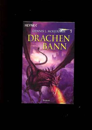 gebrauchtes Buch – McKiernan, Dennis L – Drachenbann : Roman. Kiernans Mithgar-Romane Band 12.