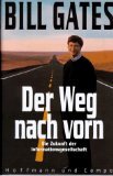 gebrauchtes Buch – Bill Gates – Der Weg nach vorn - Die Zukunft der Informationsgesellschaft. In Zusammenarbeit mit Nathan Myhrvold und Peter Rinearson. Aus dem Amerikan. von Friedrich Griese und Hainer Kober.