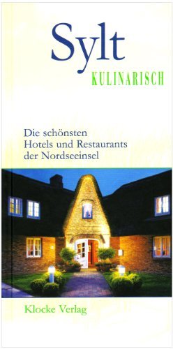 gebrauchtes Buch – Klocke, Martina – Sylt kulinarisch II. Die schönsten Hotels und Restaurants der Nordseeinsel.