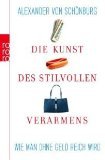 gebrauchtes Buch – Schönburg, Alexander von – Die Kunst des stilvollen Verarmens. Wie man ohne Geld reich wird. Rororo 61668 Sachbuch.