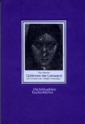 gebrauchtes Buch – Werner, Paul  – Göttinnen der Leinwand - die Filmstars der wilden Zwanziger. Die bibliophilen Taschenbücher 371.