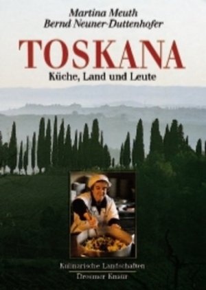 gebrauchtes Buch – Meuth, Martina und Ulrich Kerth – Toskana - Küche, Land und Leute. Photos von Ulrich Kerth.