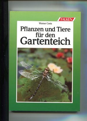 Pflanzen und Tiere für den Gartenteich. Falken-Bücherei 1171.