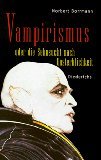 gebrauchtes Buch – Norbert Borrmann – Vampirismus oder die Sehnsucht nach Unsterblichkeit.