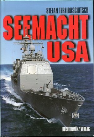 gebrauchtes Buch – Stefan Terzibaschitsch – Seemacht USA. Rüstung, Organisation, Dislozierung, Entwicklung - Band 1.