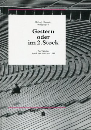 gebrauchtes Buch – Glasmeier, Michael und Wolfgang Till – Gestern oder im 2. Stock - Karl Valentin, Komik und Kunst seit 1948. (24. Juli - 15. November 2009). Münchner Stadtmuseum in Zusammenarbeit mit: Theaterwissenschaftliche Sammlung, Schloss Wahn, der Universität zu Köln/Valentin-Karlstadt-Musäum, München.