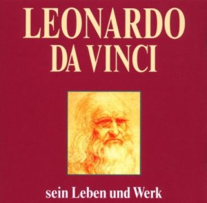 gebrauchtes Hörbuch – Leonardo, da Vinci – Leonardo da Vinci - sein Leben und Werk. 2 CDs. Hörbuch. Kommentator: Achim Höppner