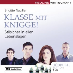 gebrauchtes Hörbuch – Nagiller Brigitte – Klasse mit Knigge! Stilsicher in allen Lebenslagen. 4 CDs. Hörbuch.