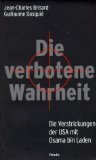 gebrauchtes Buch – Brisard, Jean-Charles und Guillaume Dasquié – Die verbotene Wahrheit. die Verstrickungen der USA mit Osama Bin Laden.