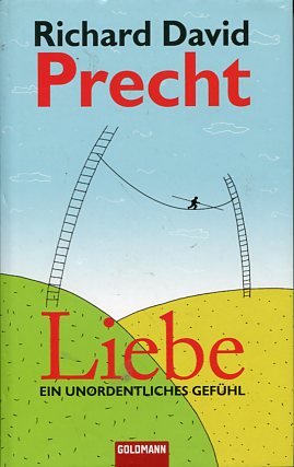 gebrauchtes Buch – Precht, Richard David – Liebe - Ein unordentliches Gefühl.