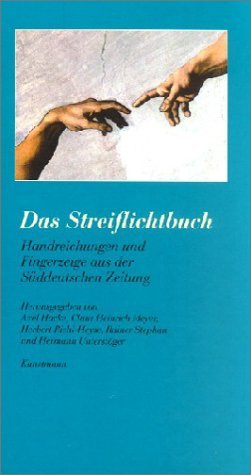 Das Streiflichtbuch. Handreichungen und Fingerzeige aus der Süddeutschen Zeitung. Mit Zeichn. von F. W. Bernstein