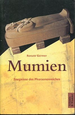 gebrauchtes Buch – Renate Germer – Mumien - Zeugen des Pharaonenreiches.