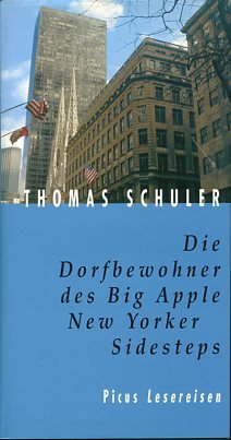 gebrauchtes Buch – Thomas Schuler – Die Dorfbewohner des Big Apple - New Yorker Sidesteps.