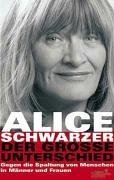 gebrauchtes Buch – Alice Schwarzer – Der große Unterschied - Gegen die Spaltung von Menschen in Männer und Frauen.