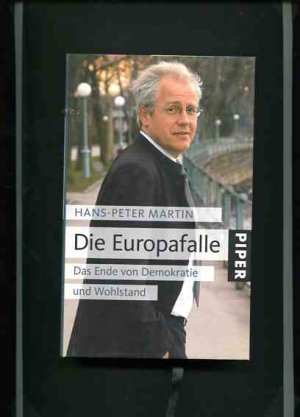 gebrauchtes Buch – Hans-Peter Martin – Die Europafalle - das Ende von Demokratie und Wohlstand. Mitarb.: Martin Ehrenhauser.