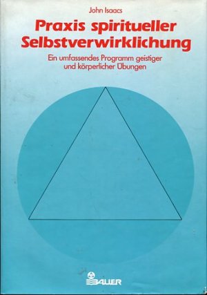 Praxis spiritueller Selbstverwirklichung. Ein umfassendes Programm geistiger u. körperlicher Übungen. O-Titel:  Basic techniques for self-realisation <dt.>. Aus e. amerikan. Ms. ins Dt. übertr. von Christine Bendner.