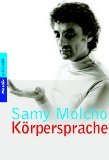 gebrauchtes Buch – Samy Molcho – Körpersprache. Mit Fotogr. von Thomas Klinger und Hans Albrecht Lusznat Goldmann 12667.