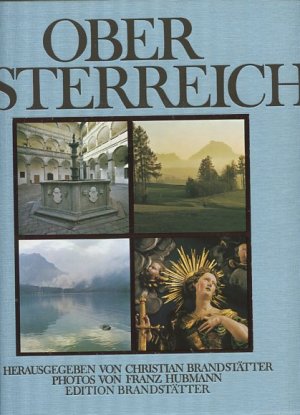 gebrauchtes Buch – Christian Brandstätter – Oberösterreich. Mit Fotos von Franz Hubmann. Zeichnungen von Gerti Fröhlich und Ernst Balluf.