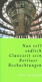 gebrauchtes Buch – Evelyn Roll – Nun soll endlich Glanzzeit sein. Berliner Beobachtungen.