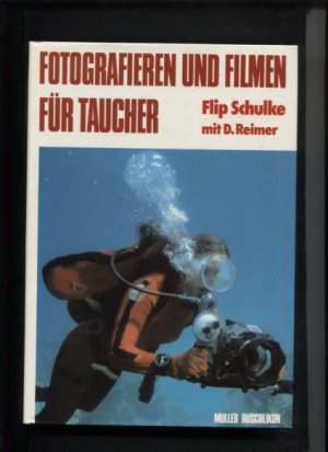 Fotografieren und filmen für Taucher. Überprüft u. erg. von Dietmar Reimer. Aus d. Amerikan. übers. von Jan Vinar.