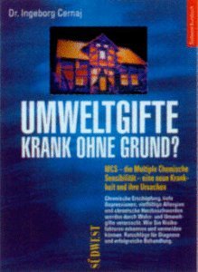 gebrauchtes Buch – Ingeborg Cernaj – Umweltgifte - Krank ohne Grund?  MCS - die multiple chemische Sensibilität - eine neue Krankheit. und ihre Ursachen.