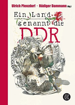 Ein Land, genannt die DDR. Mit Illustr. von Klaus Ensikat.