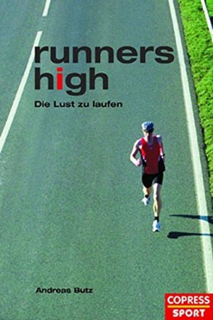 gebrauchtes Buch – Andreas Butz – Runners high - Die Lust am Laufen.