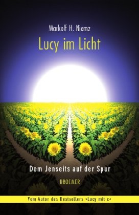 gebrauchtes Buch – Niemz, Markolf H – Lucy im Licht - Dem Jenseits auf der Spur.