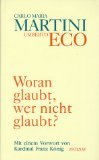 gebrauchtes Buch – Martini, Carlo Maria – Woran glaubt, wer nicht glaubt ?. Mit einem Vorw. von Franz König und Beitr. von Emmanuele Severino.