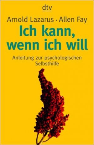 gebrauchtes Buch – Lazarus, Arnold A – Ich kann, wenn ich will - Anleitung zur psychologischen Selbsthilfe. Aus dem Engl. von Wolfgang Pauls. dtv 8551.