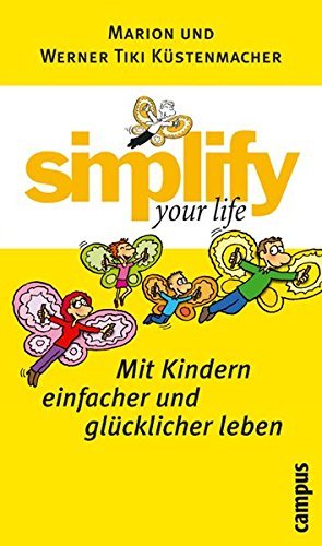 gebrauchtes Buch – Marion Küstenmacher – Simplify your life - Mit Kindern einfacher und glücklicher leben.