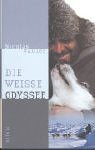 gebrauchtes Buch – Nicolas Vanier – Die weisse Odyssee.