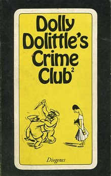 gebrauchtes Buch – Div. Autoren – Dolly Dolittle's Crime Club 2 - Schreckliche Geschichten und Cartoons. Diogenes-Taschenbuch detebe-Anthologien 20278..