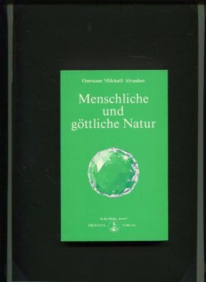 gebrauchtes Buch – Aivanhov, Omraam Mikhael  – Menschliche und göttliche Natur. In der Reihe Izvor Nummer 213.