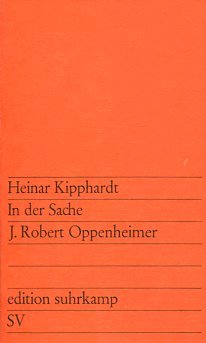 gebrauchtes Buch – Heinar Kipphardt – In der Sache J. Robert Oppenheimer. Schauspiel. edition suhrkamp sv 64.