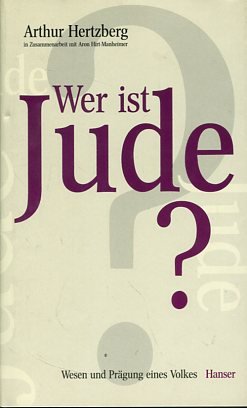 gebrauchtes Buch – Arthur Hertzberg – Wer ist Jude?  Wesen und Prägung eines Volkes. In Zusammenarbeit mit Aron Hirt-Manheimer. Aus dem Amerikan. von Udo Rennert.