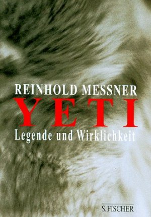 gebrauchtes Buch – Reinhold Messner – Yeti - Legende und Wirklichkeit.