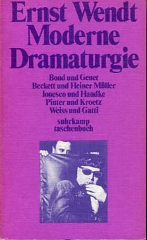 gebrauchtes Buch – Ernst Wendt – Moderne Dramaturgie - Bond u. Genet; Beckett u. Heiner Müller; Ionesco u. Handke; Pinter u. Kroetz; Weiss u. Gatti. suhrkamp-taschenbücher st 149.