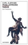 gebrauchtes Buch – Carl Djerassi – Phallstricke, Tabus - Zwei Theaterstücke aus den Welten der Naturwissenschaft und der Kunst.