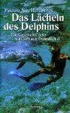 gebrauchtes Buch – Bercovitch, Pascale Noa – Das Lächeln des Delphins. Die Geschichte einer wunderbaren Freundschaft. Aus dem Franz. von Claudia Steinitz.