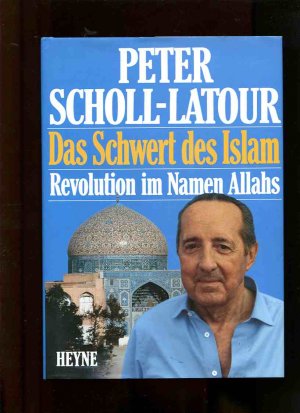 gebrauchtes Buch – Peter Scholl-Latour – Das Schwert des Islam Revolution im Namen Allahs.