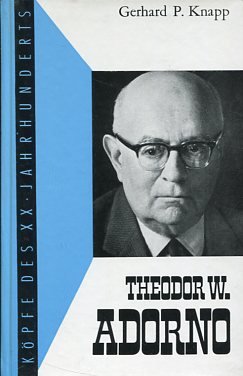 gebrauchtes Buch – Knapp, Gerhard Peter – Theodor W. Adorno. Köpfe des XX. Jahrhunderts, Band 93.