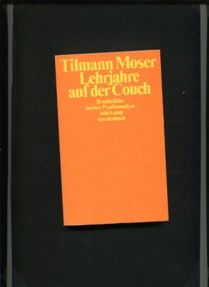 gebrauchtes Buch – Tilmann Moser – Lehrjahre auf der Couch - Bruchstücke meiner Psychoanalyse. Suhrkamp-Taschenbuch st 352.