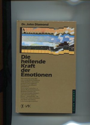 gebrauchtes Buch – Diamond, John und Michaela Schmidt – Die heilende Kraft der Emotionen. Reihe Life energy.