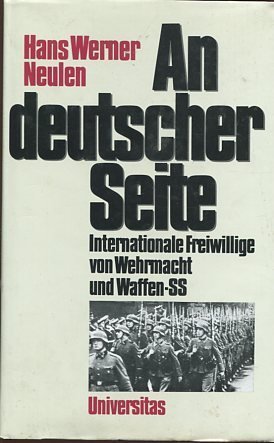 gebrauchtes Buch – Neulen, Hans Werner – An deutscher Seite. internationale Freiwillige von Wehrmacht und Waffen-SS.