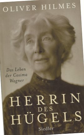 Herrin des Hügels - das Leben der Cosima Wagner