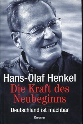 gebrauchtes Buch – Hans-Olaf Henkel – Die Kraft des Neubeginns. Deutschland ist machbar