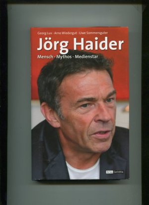 gebrauchtes Buch – Georg Lux – Jörg Haider - Mensch, Mythos, Medienstar.