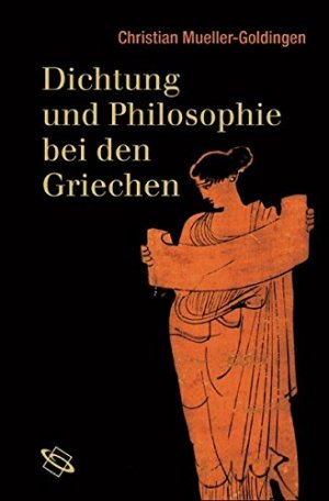 gebrauchtes Buch – Christian Mueller-Goldingen – Dichtung und Philosophie bei den Griechen.