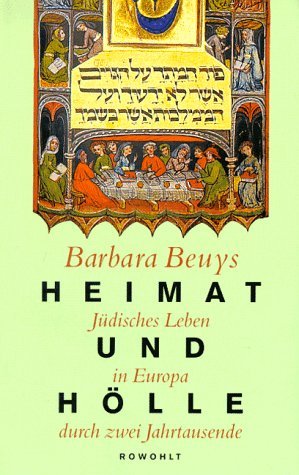 gebrauchtes Buch – Barbara Beuys – Heimat und Hölle - Jüdisches Leben in Europa durch zwei Jahrtausende.